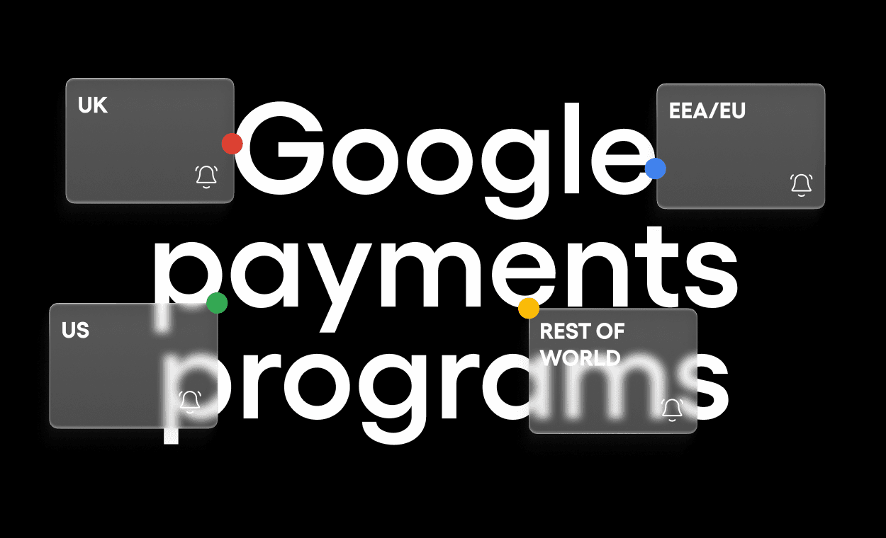 Making Sense of Google's Payment Programs: ECL, Billing Choice, Level Up, and the Global Model